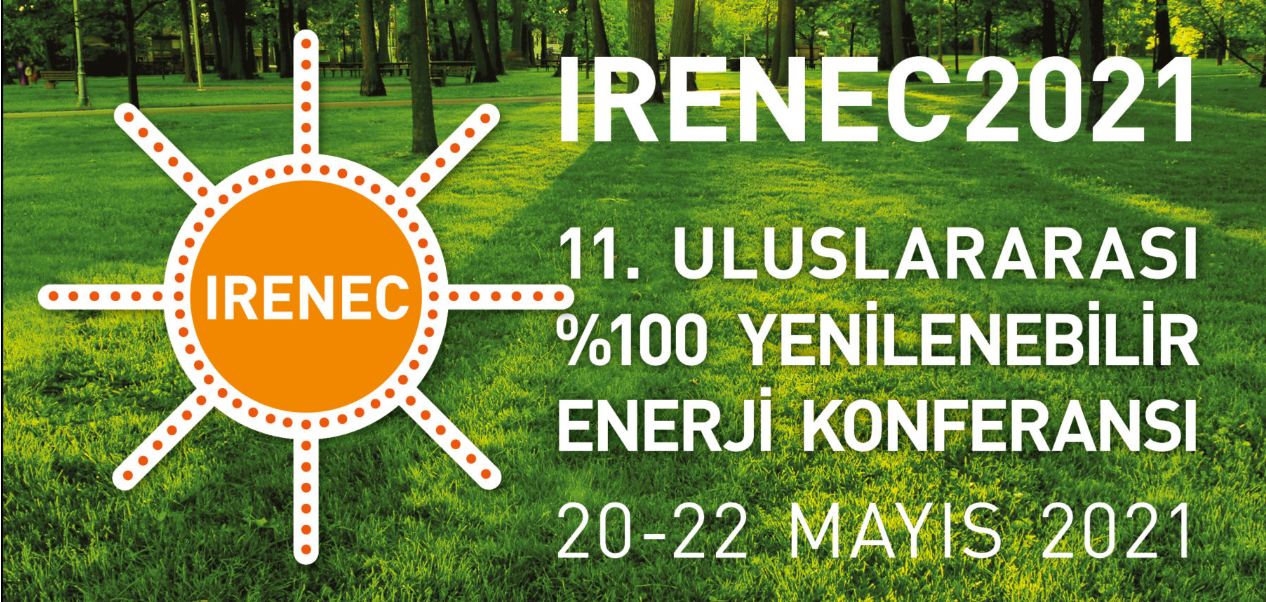IRENEC 2021 11. Uluslararası %100 Yenilenebilir Enerji Konferansı Online Olarak Yapılacak